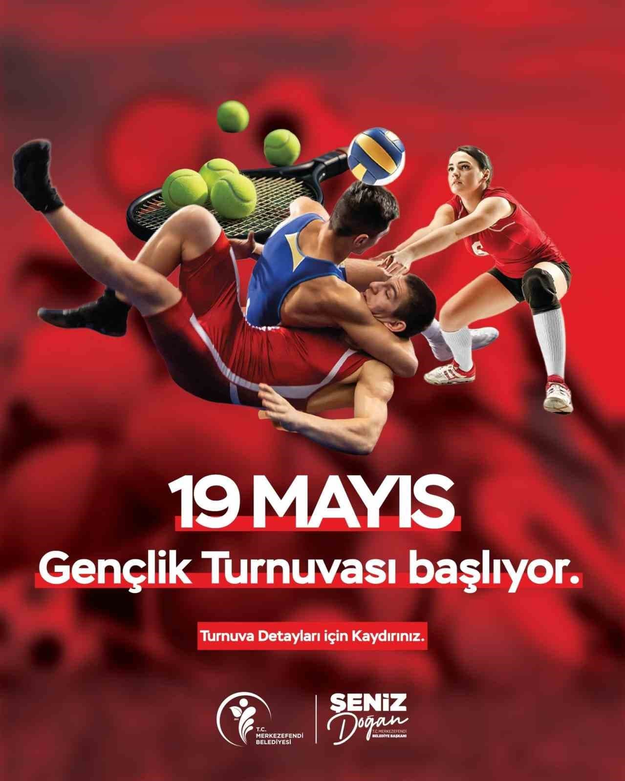 Merkezefendi’de 19 Mayıs Gençlik Turnuvası başlıyor