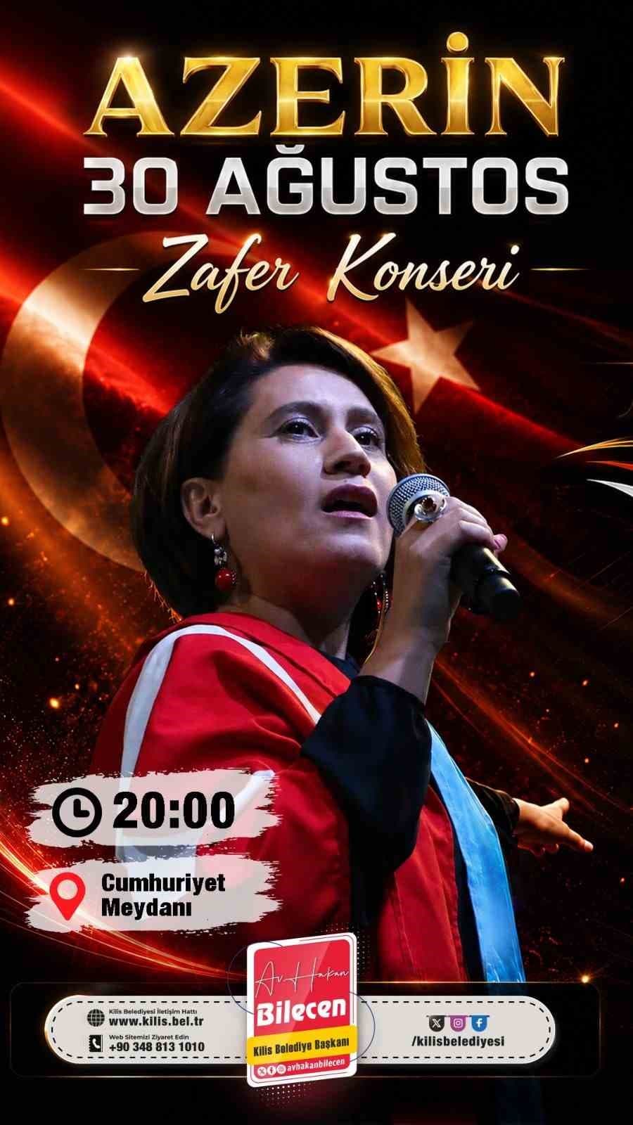 Kilis’te 30 Ağustos Zafer Bayramı coşkusu Azerin konseriyle yaşanacak